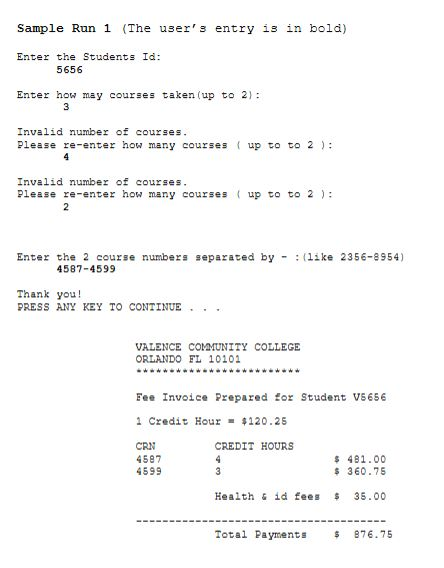 following problem should run exactly as shown in the sample runs, including