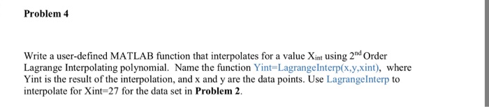  Please solve it using MATLAB program. Here is problem 2 for