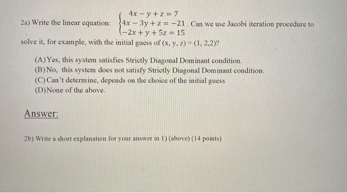  4x -y +z = 7 2a) Write the linear equation: 4x