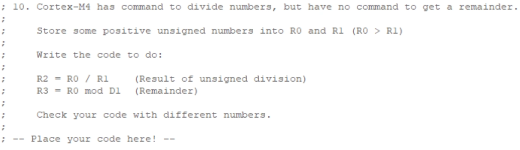 assembly language ; 10. Cortex-M4 has command to divide numbers, but have