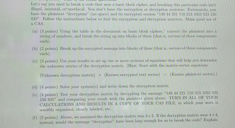  Let's say you need to break a code that uses a