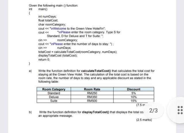  Given the following main () function: int main) int numDays: float