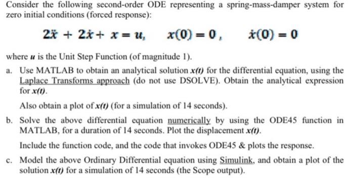  Consider the following second-order ODE representing a spring-mass-damper system for zero