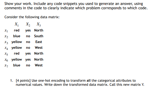  Show your work. Include any code snippets you used to generate