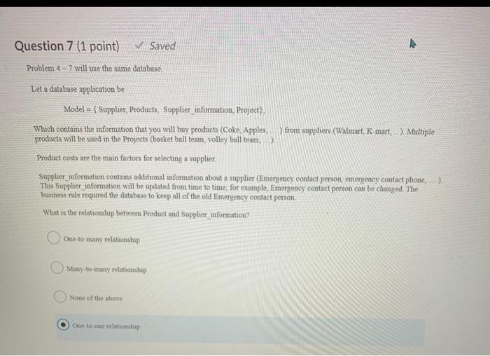  Question 7 (1 point) Saved Problem 4 - 7 will use