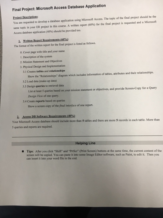  Final Project: Microsoft Access Database Application Projest Descriptions You are requested