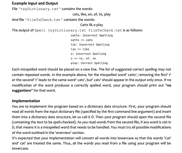 simple spell-checker. Your program should be named Spell and take two file