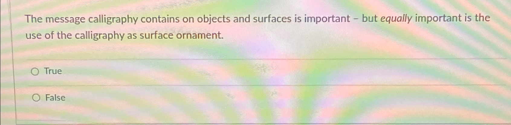  The message calligraphy contains on objects and surfaces is important -