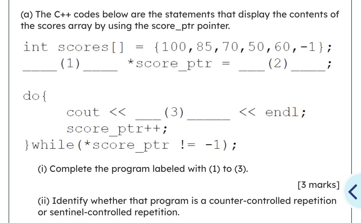 (a) The C++ codes below are the statements that display the