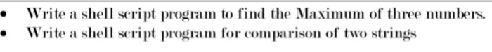  Write a shell script programto find the Maximum of three numbers.