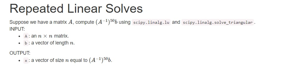 Code in python please Repeated Linear Solves Suppose we have a matrix