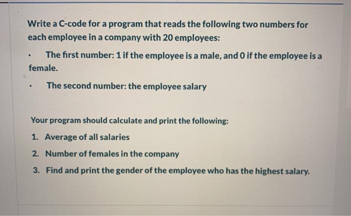 please solve using c coding as fast as possible Write a C-code