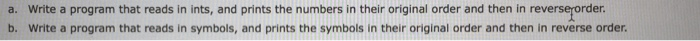  C programming seashell a. Write a program that reads in ints,