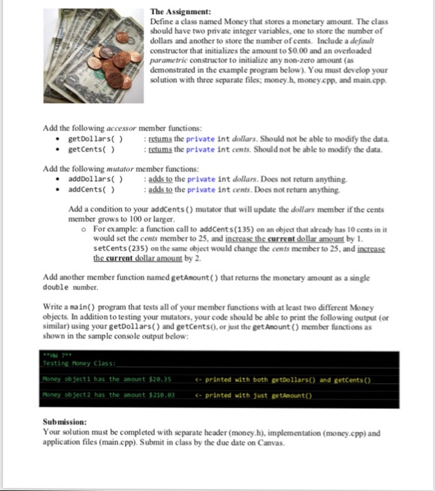 In C++ (Visual Studios preferred) Comments and steps please The Assignment: