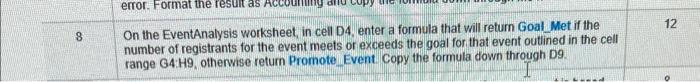 correct? 8 On the EventAnalysis worksheet, in cell D4, enter a formula
