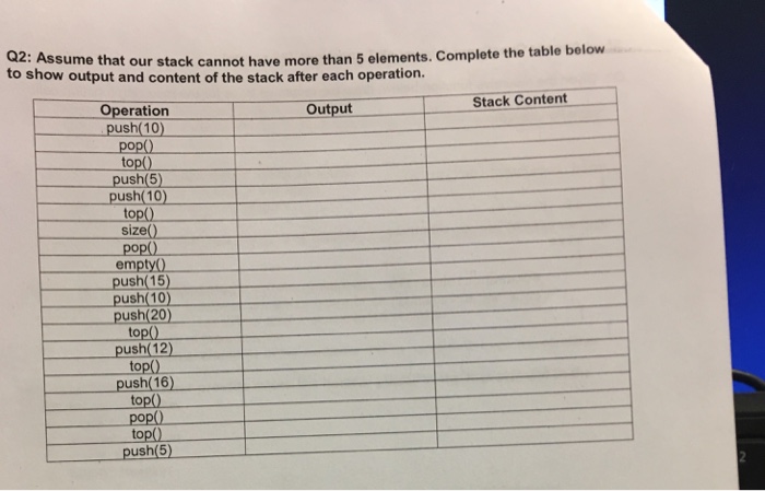  Q2: As to show e that our stack cannot have more