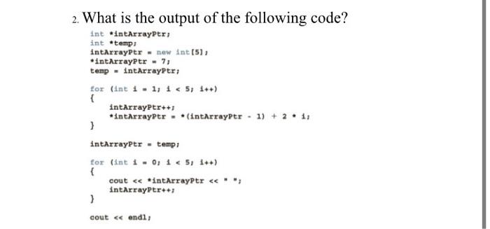 PLEASE EXPLAIN HOW THE OUTPUT WAS ACHIEVED STEP BY STEP 2. What