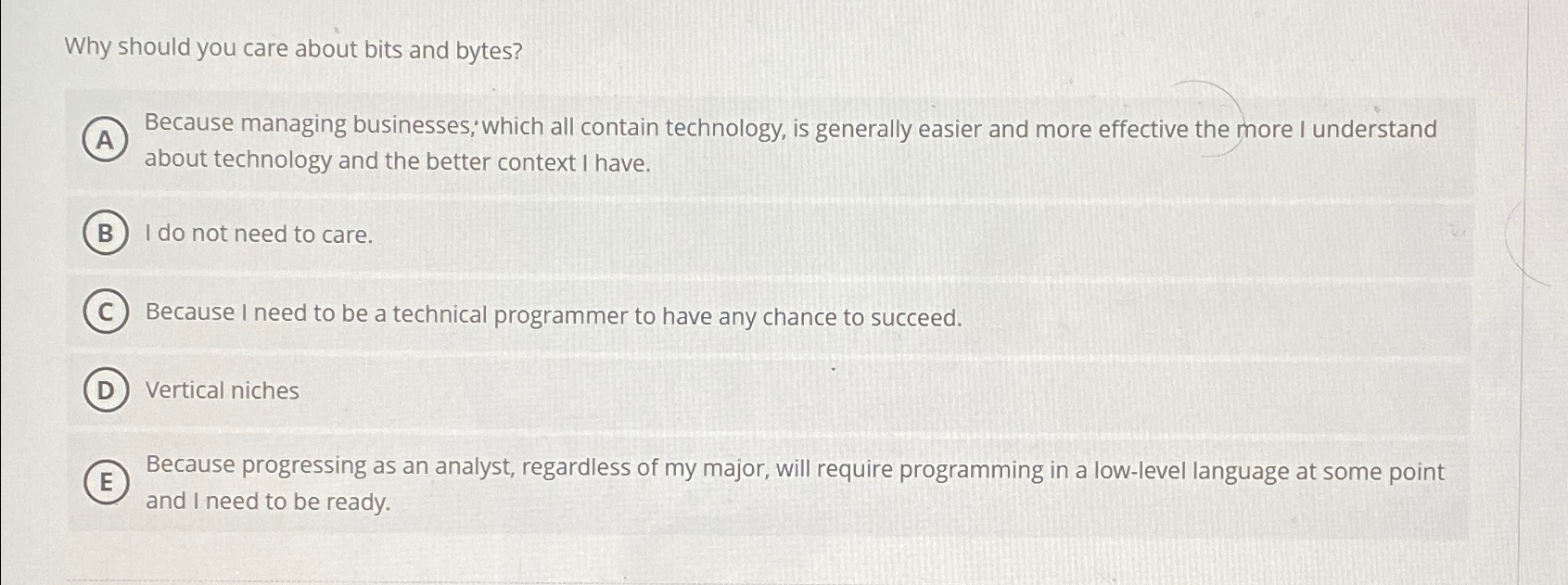  Why should you care about bits and bytes? Because managing businesses;