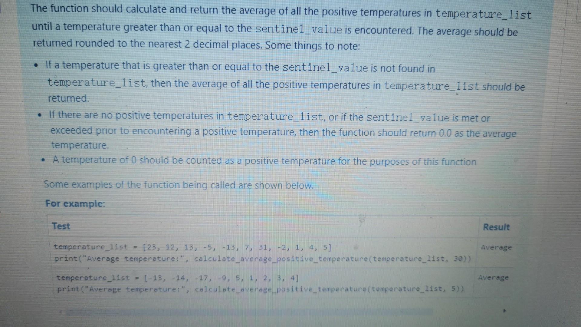 kind of error in it Complete the calculate_average_positive_temperature() function that takes two