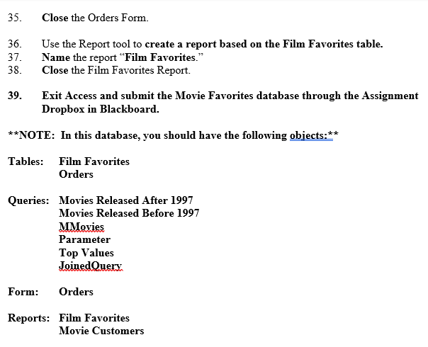 a database called, "Movie Favorites." Create the Film Favorites table in Design