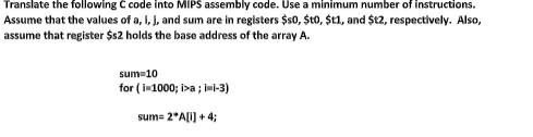  Translate the following C code into MIPS assembly code. Use a