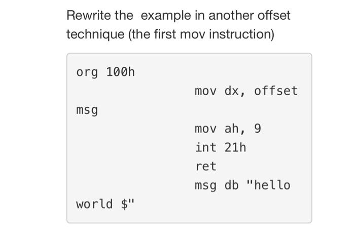  Rewrite the example in another offset technique (the first mov instruction)