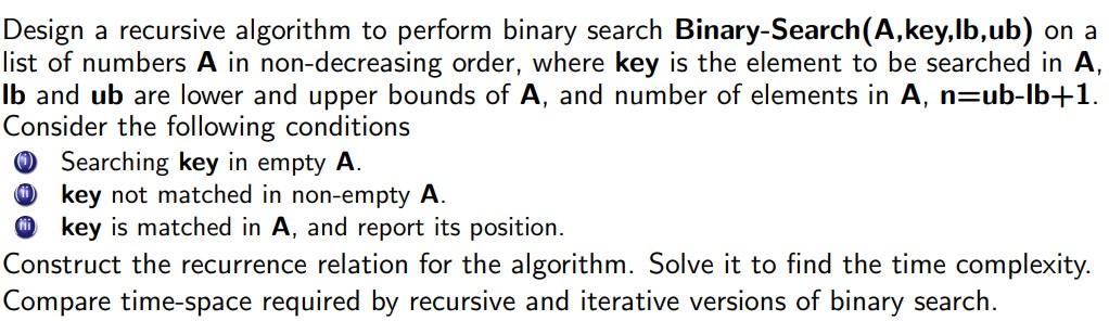  Write C++ code, algorithm and time complexity Design a recursive algorithm