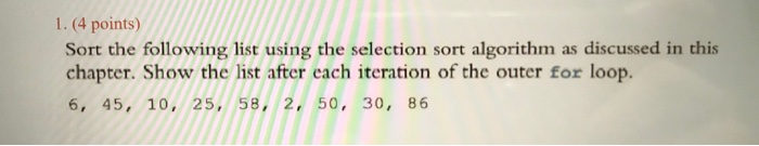  1.(4 points) Sort the following list using the selection sort algorithm