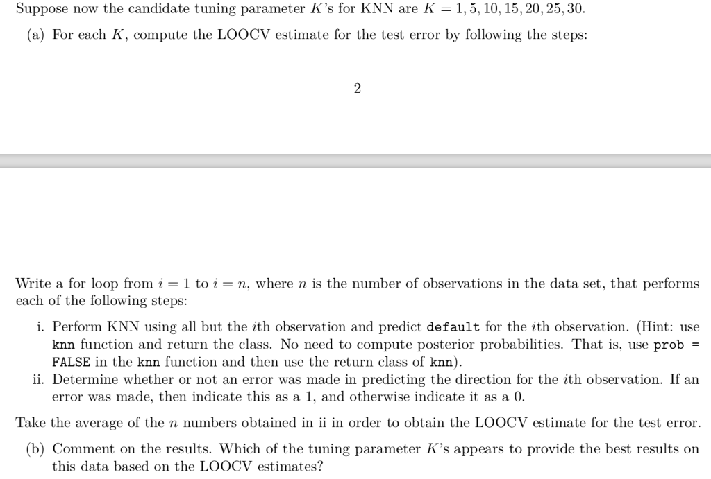 cross-validation methods to determine the tuning parameter K for KNN. Consider Default