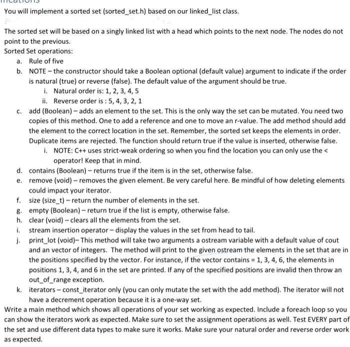  You will implement a sorted set (sorted_set.h) based on our linked_list