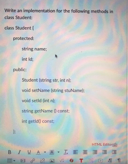  Using c++ please Write an implementation for the following methods in