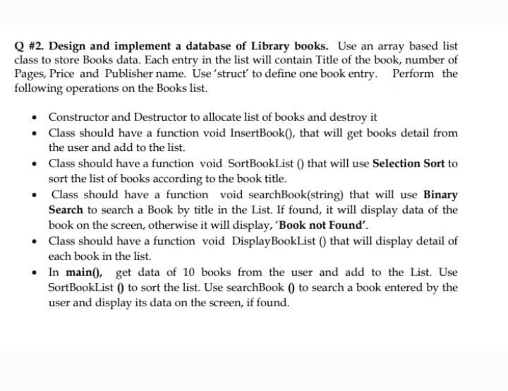 write in c++ programing language Q #2. Design and implement a database