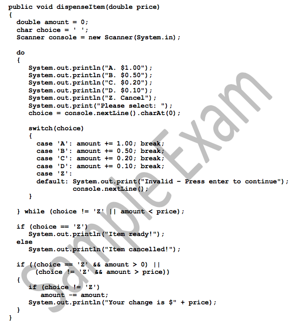 A programmer has written code for a machine that dispenses items. Part