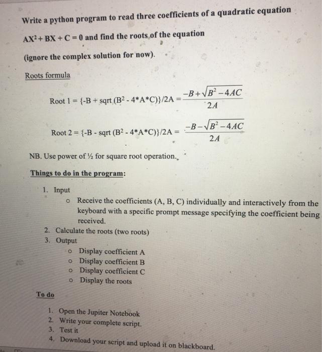  Write a python program to read three coefficients of a quadratic