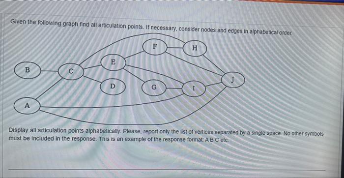  Computer Science Please not Calculus Given the following graph find all