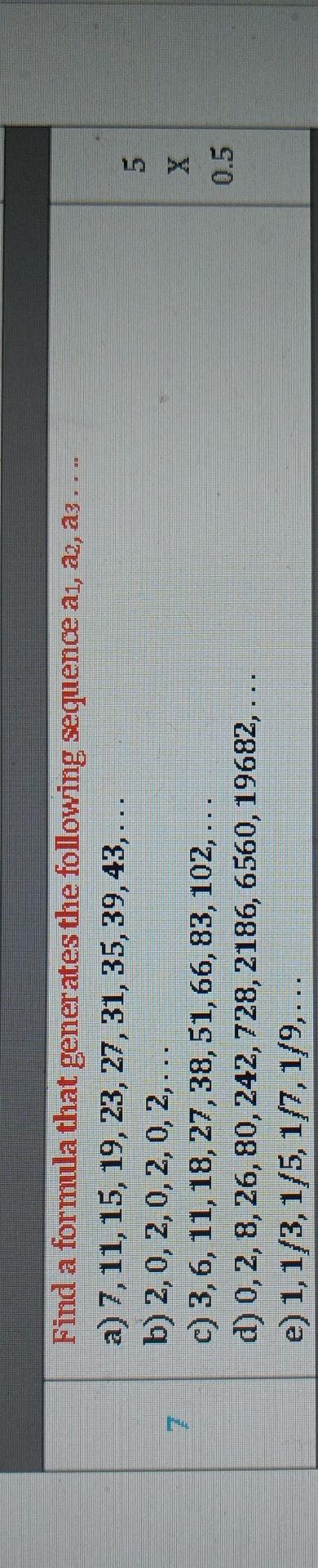 Find a formula that generates the following sequence a1,a2,a3. a) 7,11,15,19,23,27,31,35,39,43,