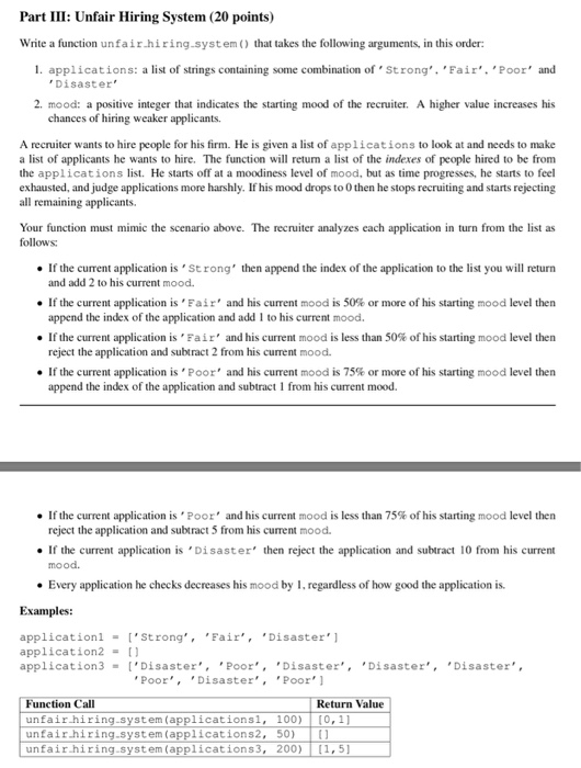  Write a function unfair hiring system() that takes the following arguments,
