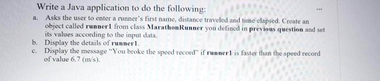 user to enter a runner's first name, distance traveled and time elapsed.