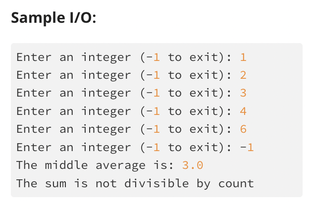 Write this in Java Middle Average Specification: Read in integers until the