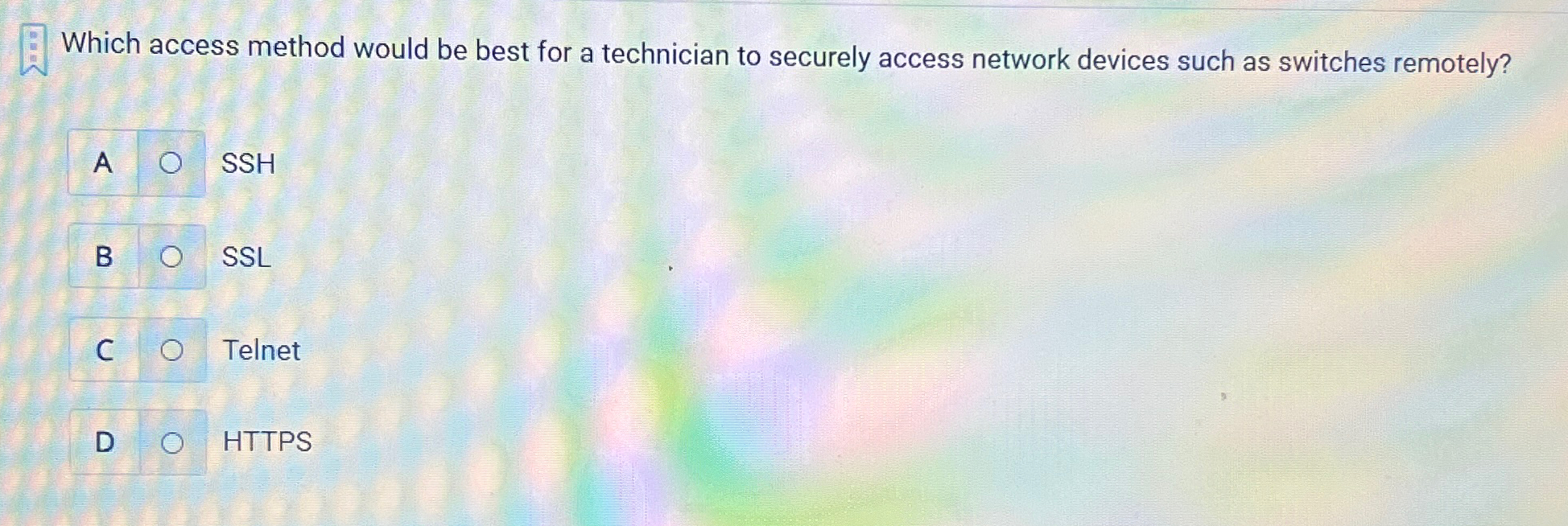  Which access method would be best for a technician to securely
