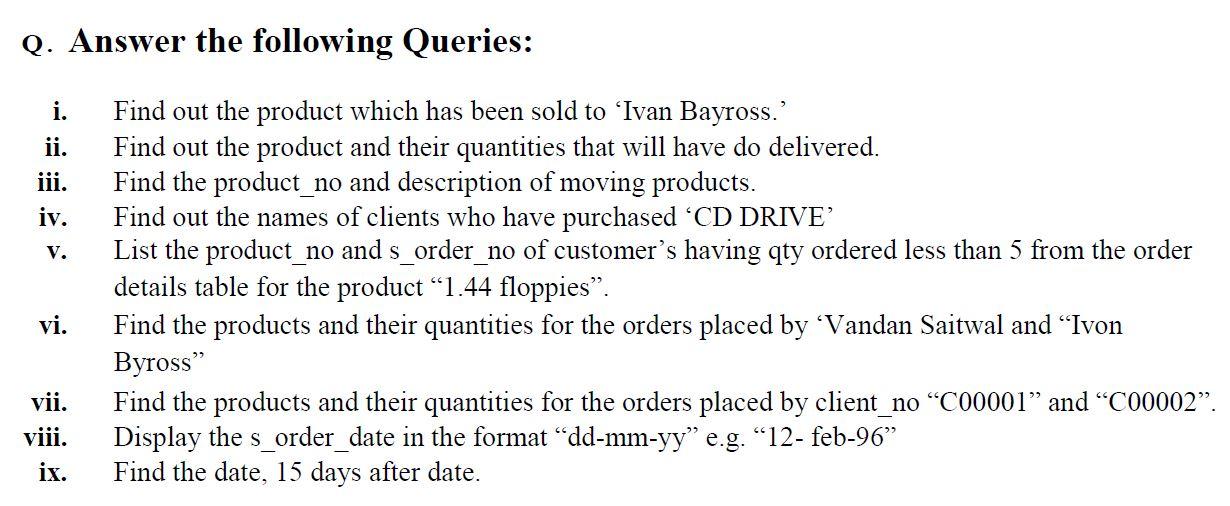 Using MySQL Using MySQL Using MySQL https://drive.google.com/file/d/1BMltk6eY6cQtZ4-g3dft47zBMyRU4d_V/view?usp=sharing To solve this question, you