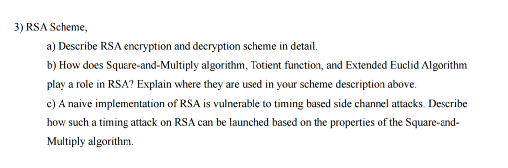  RSA Scheme, a) Describe RSA encryption and decryption scheme in detail.