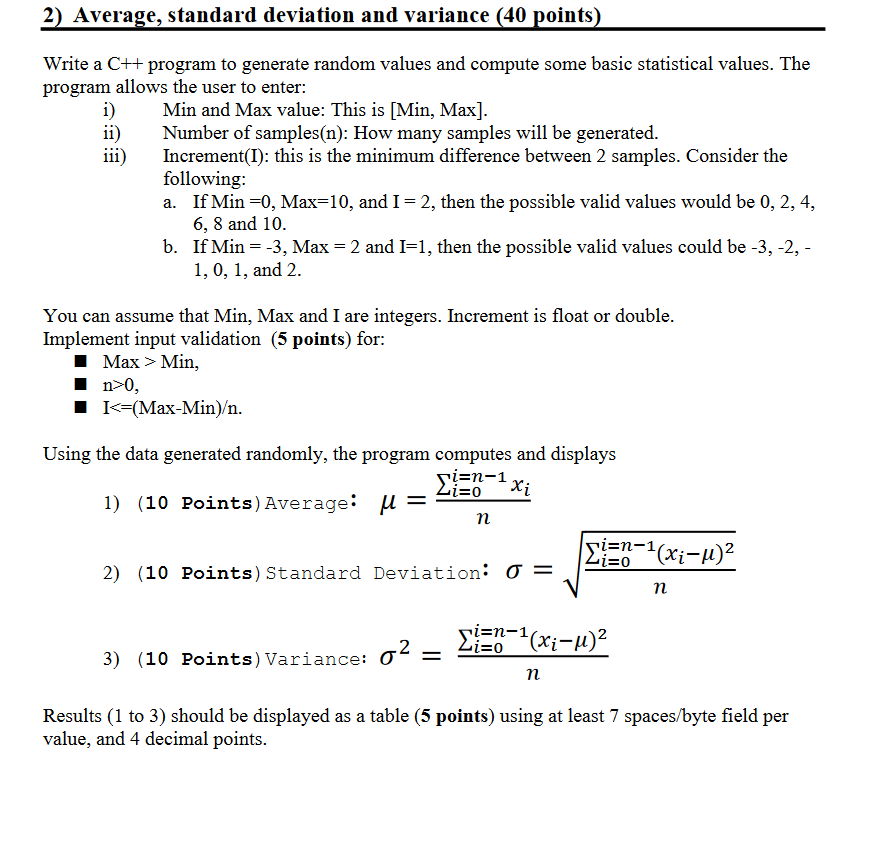  2) Average, standard deviation and variance (40 points) Write a C++