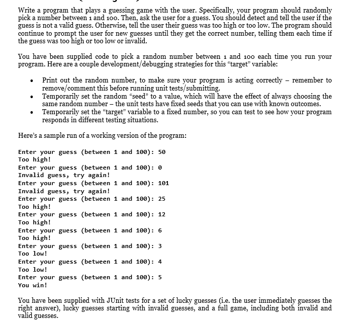 In Java: Write a program that plays a guessing game with the