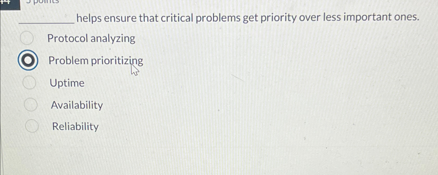  helps ensure that critical problems get priority over less important ones.