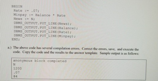 anonymous block listed below and name it lab02 08.sql: SET SERVEROUTPUT ON
