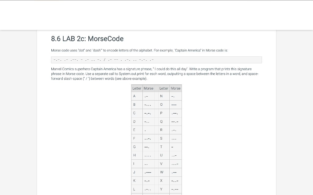 Morse code uses "dot" and "dash"" to encode letters of the alphabet.