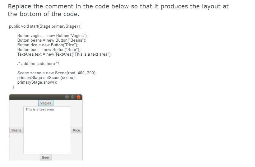  Replace the comment in the code below so that it produces