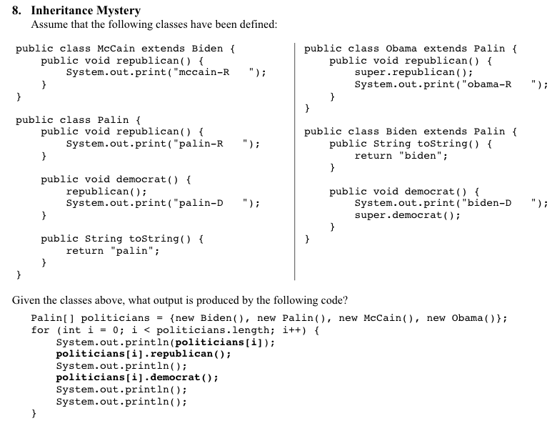 Please write in java. 8. Inheritance Mystery Assume that the following classes