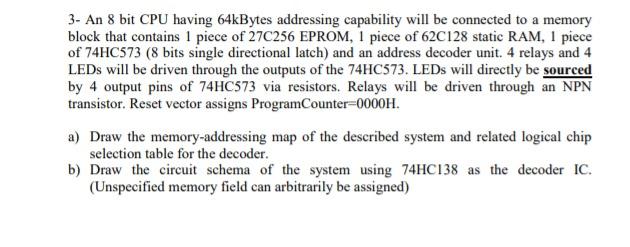  3- An 8 bit CPU having 64kBytes addressing capability will be